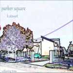 H Stewart — Parker Square Cover Art