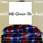MIXTHE — Over the Rail Cover Art