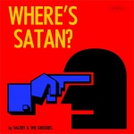 Valery &amp;amp; The Greedies — Where&#039;s Satan? (Re-edition 2014) Cover Art