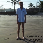 Cairo Braga — The Beachtown Years Volume Two Cover Art