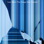 Ivan Black — The Image Has Cracked Cover Art