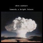 Skin Contact — Towards A Bright Future Cover Art