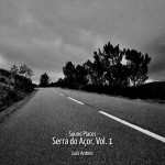 Luís Antero —  Sound Places: Serra Do Açor, Vol. 1 Cover Art
