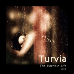 Turvia — The Horrible Life Cover Art